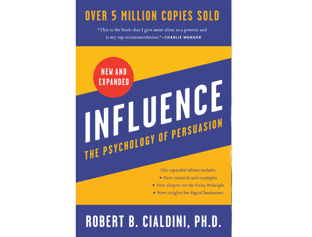 Book Briefing: “Influence, New and Expanded: The Psychology of Persuasion,” By Robert Cialdini.